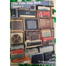 The Tube Amp Book Volume 3